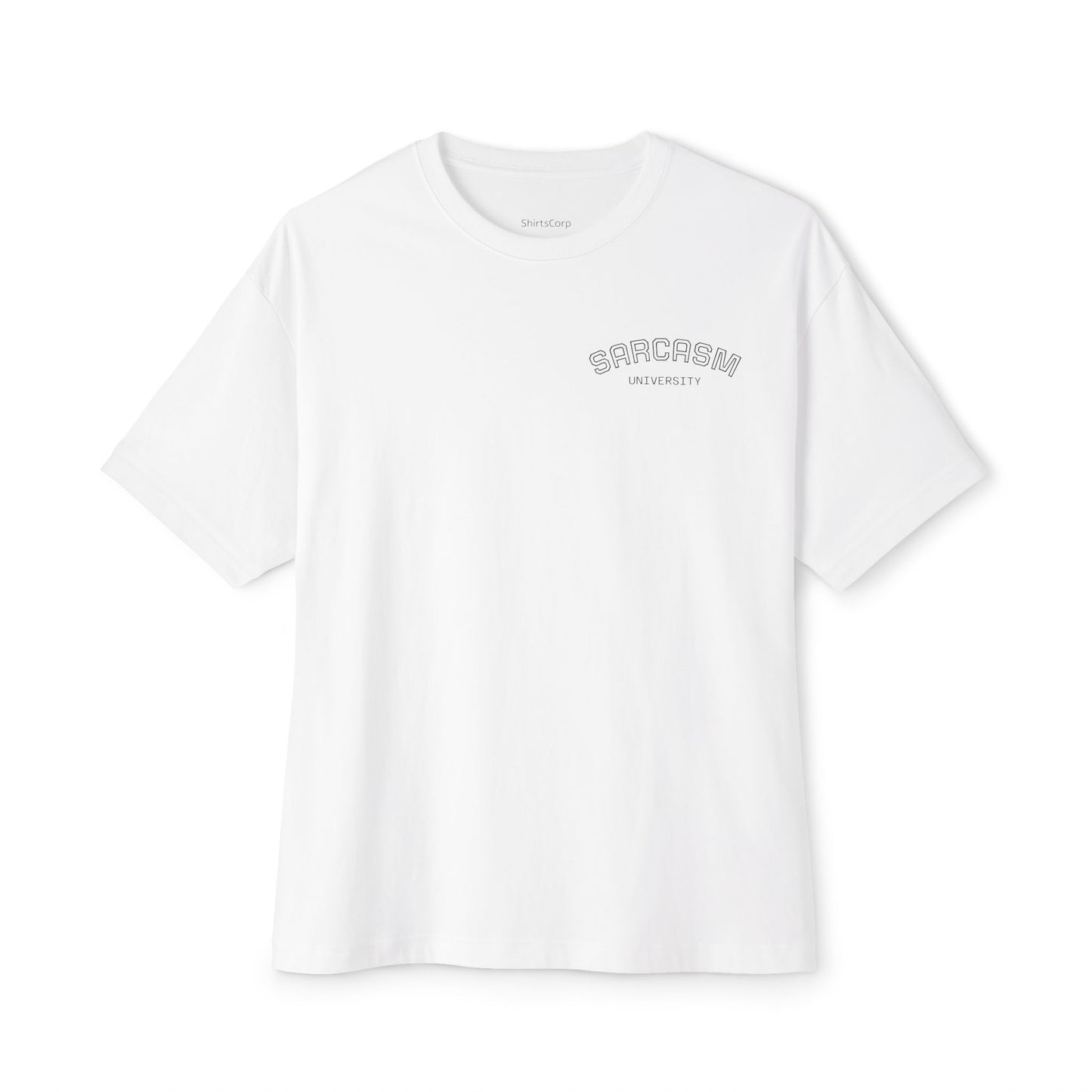 ShirtsCorp - “Sarcasm University” Unisex Oversized Boxy Tee