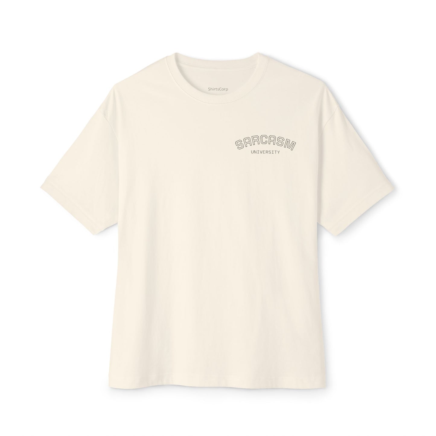 ShirtsCorp - “Sarcasm University” Unisex Oversized Boxy Tee